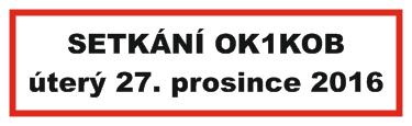 OK1KOB setkn 27. 12. 2016